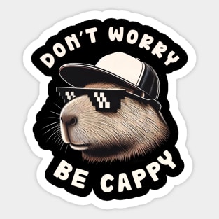 Don't Worry Be Cappy - Capybara Sticker